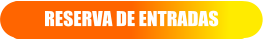 RESERVA DE ENTRADAS