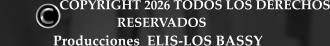 COPYRIGHT 2026 TODOS LOS DERECHOS                                     RESERVADOS                           Producciones  ELIS-LOS BASSY