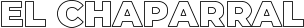 EL CHAPARRAL